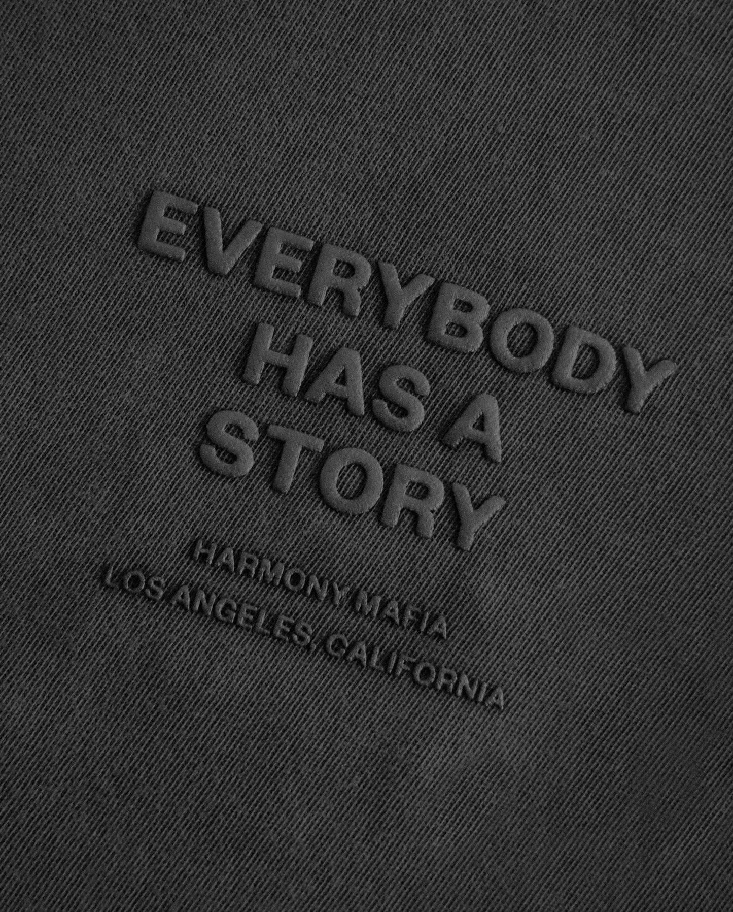 EVERYBODY HAS A STORY T-SHIRT