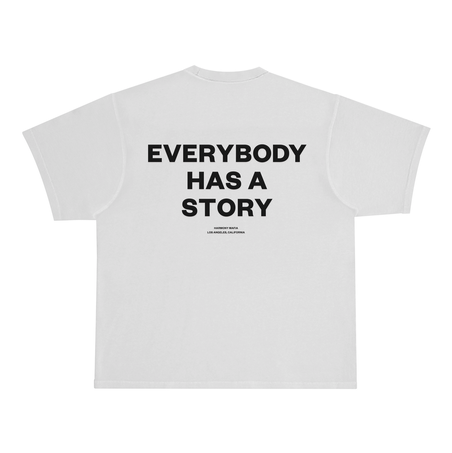 EVERYBODY HAS A STORY T-SHIRT