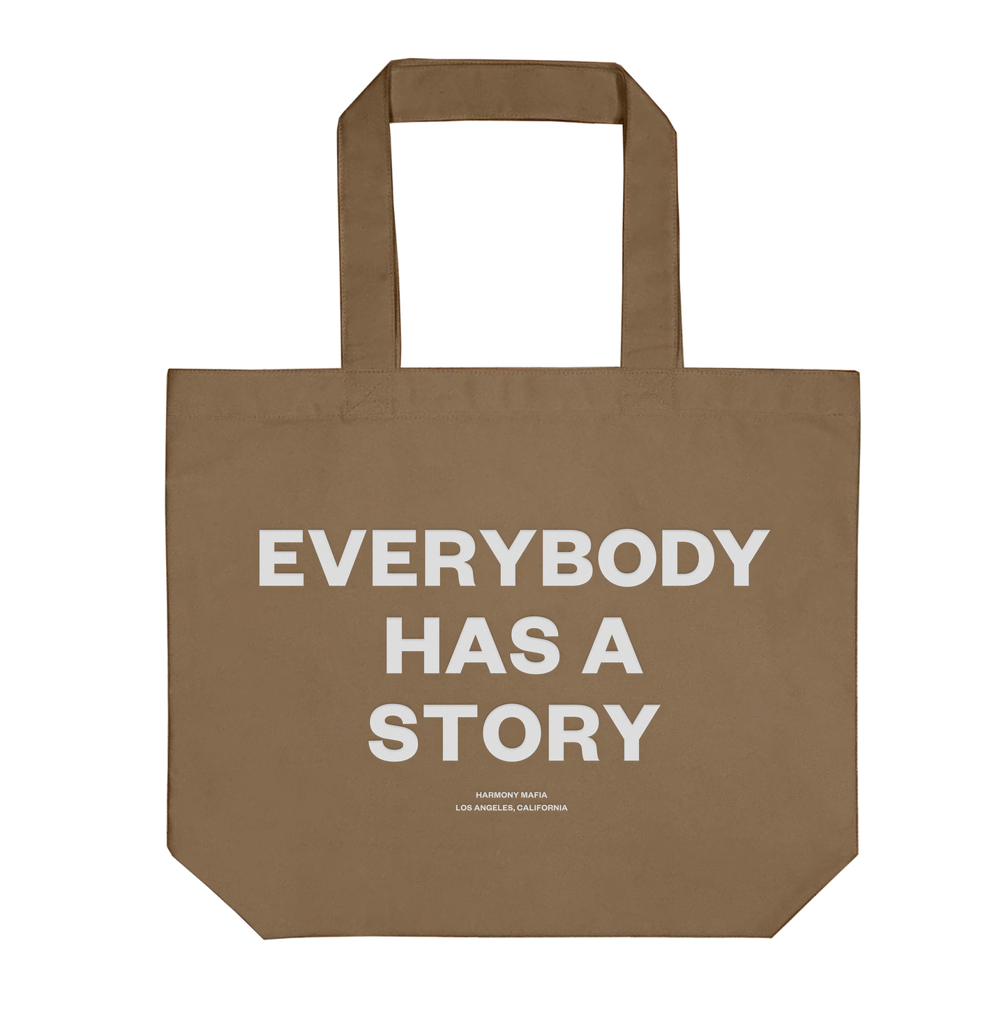 EVERYBODY HAS A STORY TOTE BAG MOCHA MOUSSE