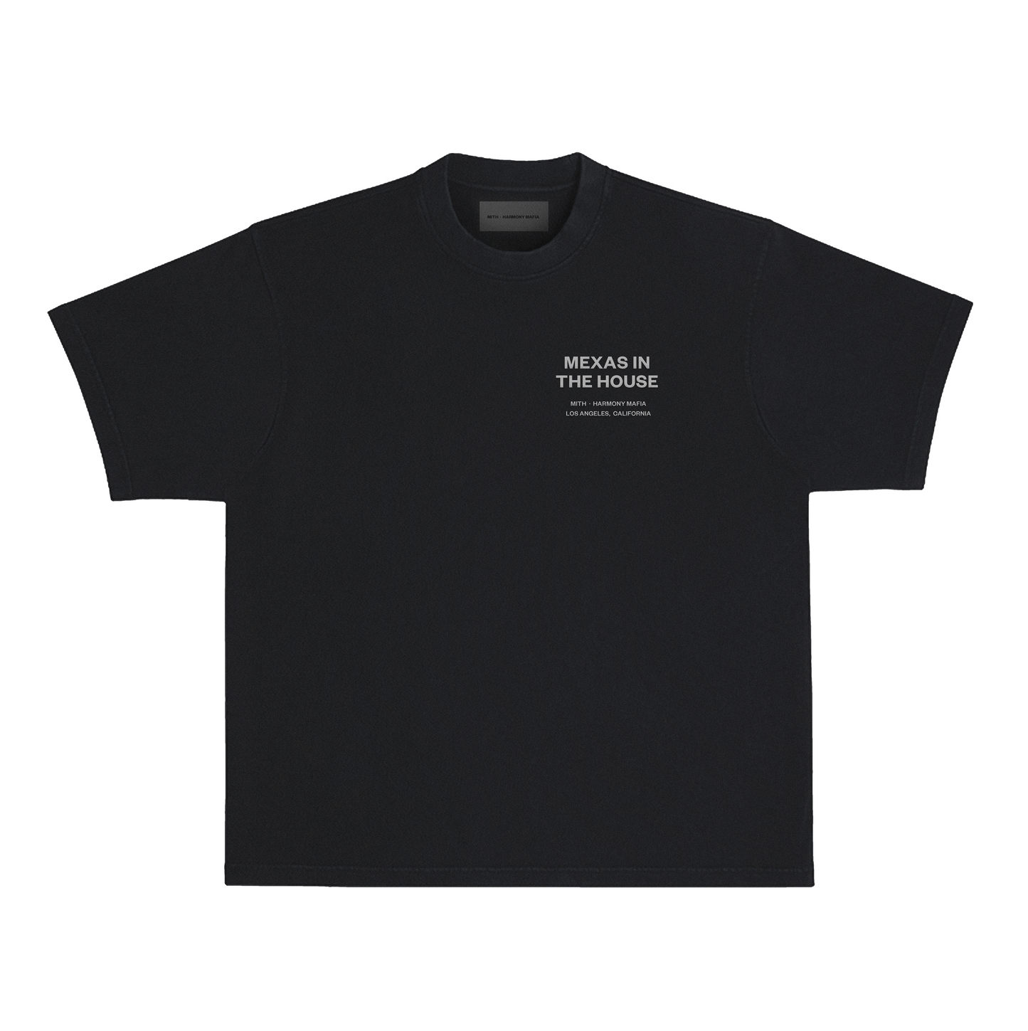 MEXAS IN THE HOUSE T-SHIRT