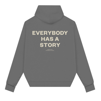 EVERYBODY HAS A STORY HOODIE ASH BLACK