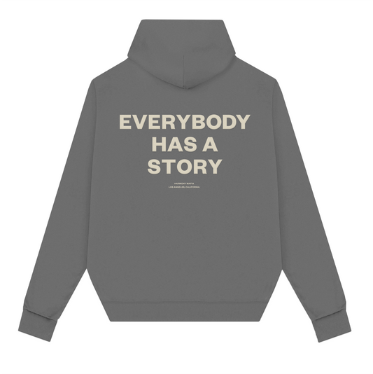 EVERYBODY HAS A STORY HOODIE ASH BLACK